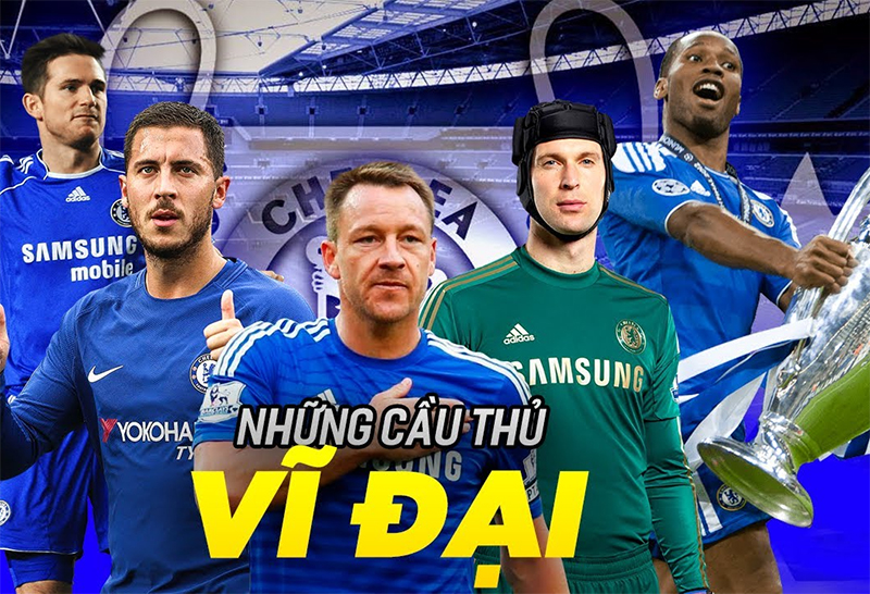 chelsea-va-nhung-huyen-thoai-vi-dai