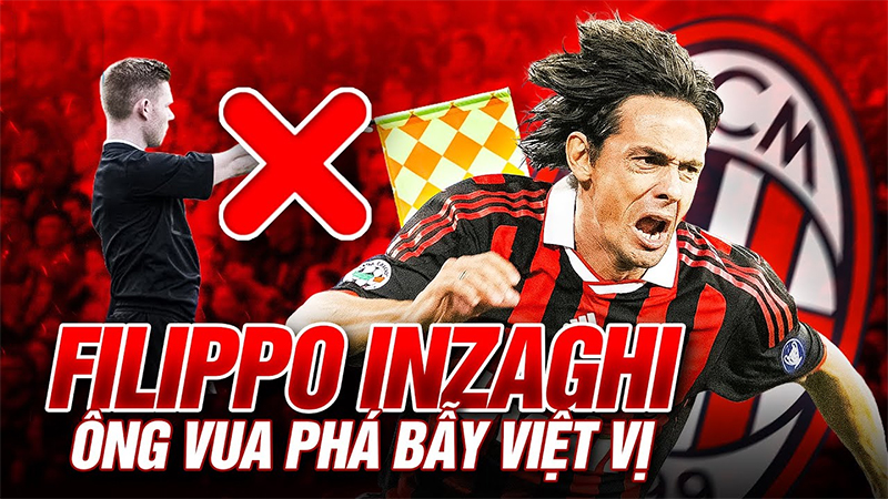 vi-sao-goi-inzaghi-la-ong-vua-viet-vi